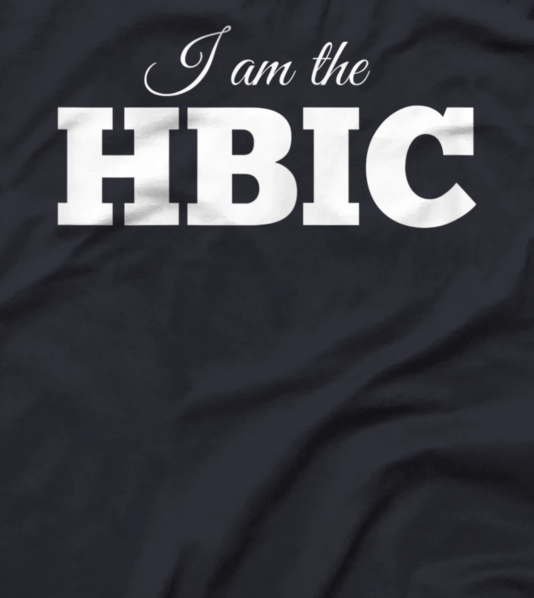 Womens HBIC T-Shirt