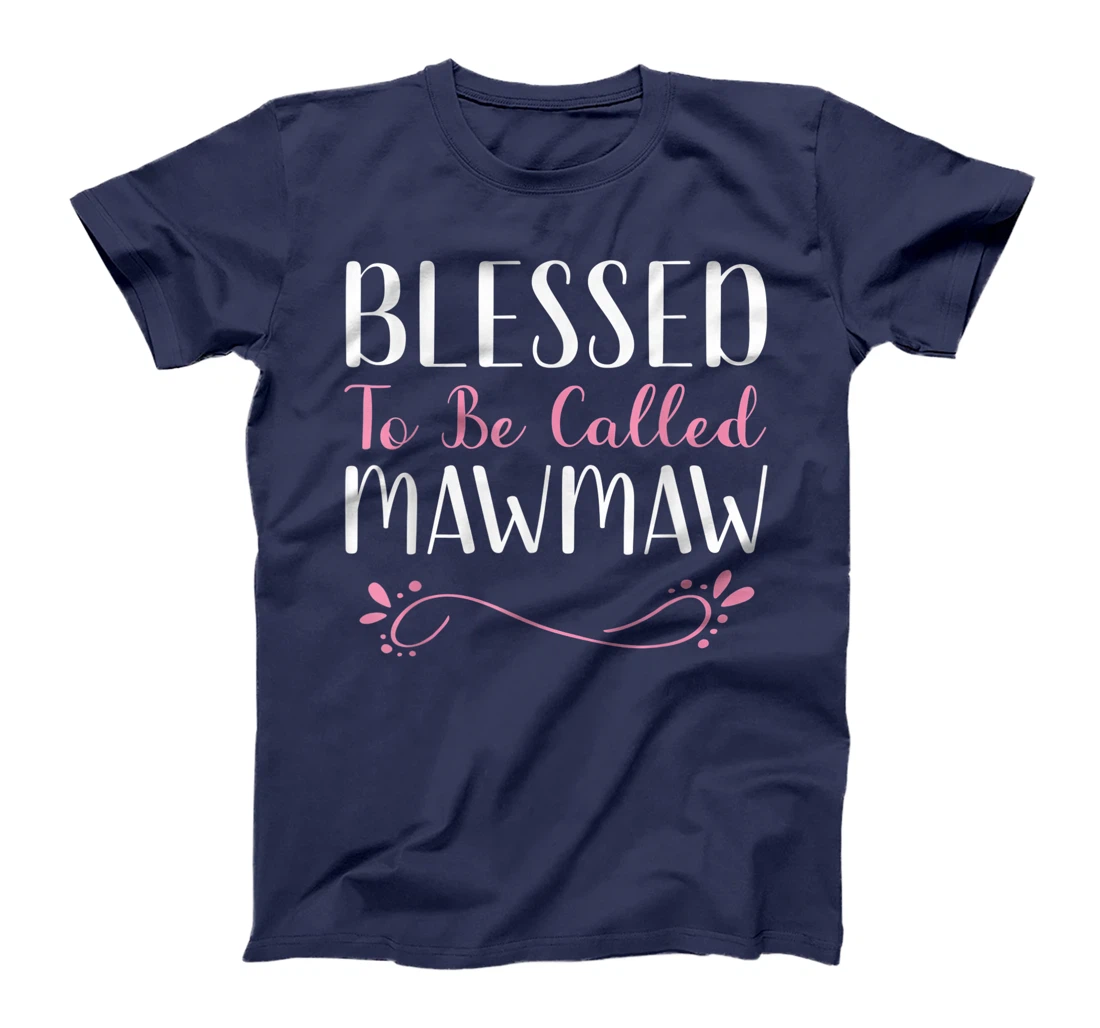 Blessed To Be Called MawMaw Cute Cool Maw-Maw T-Shirt