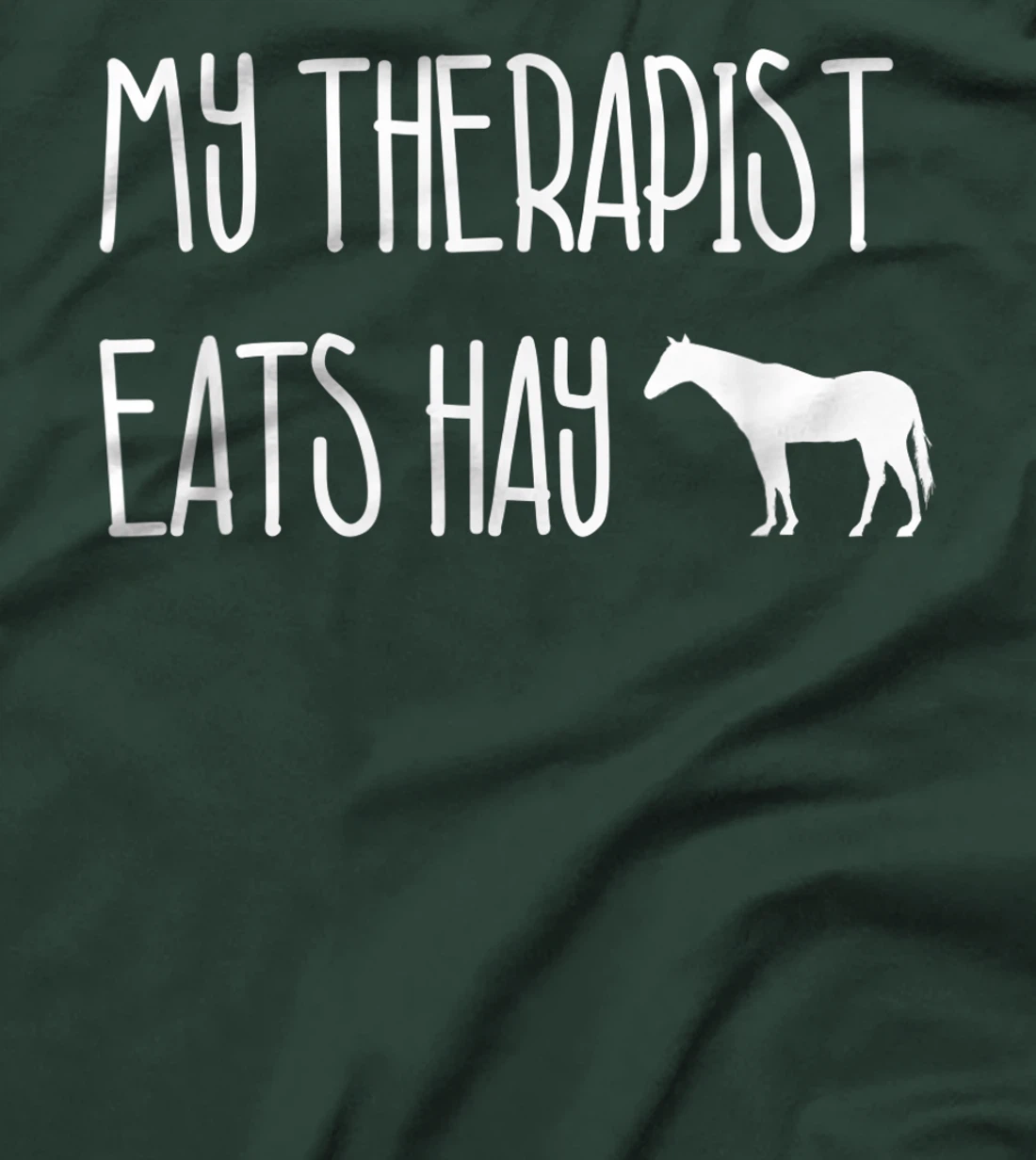 Funny Horse Lover Gift: My Therapist Eats Hay Love Horses T-Shirt