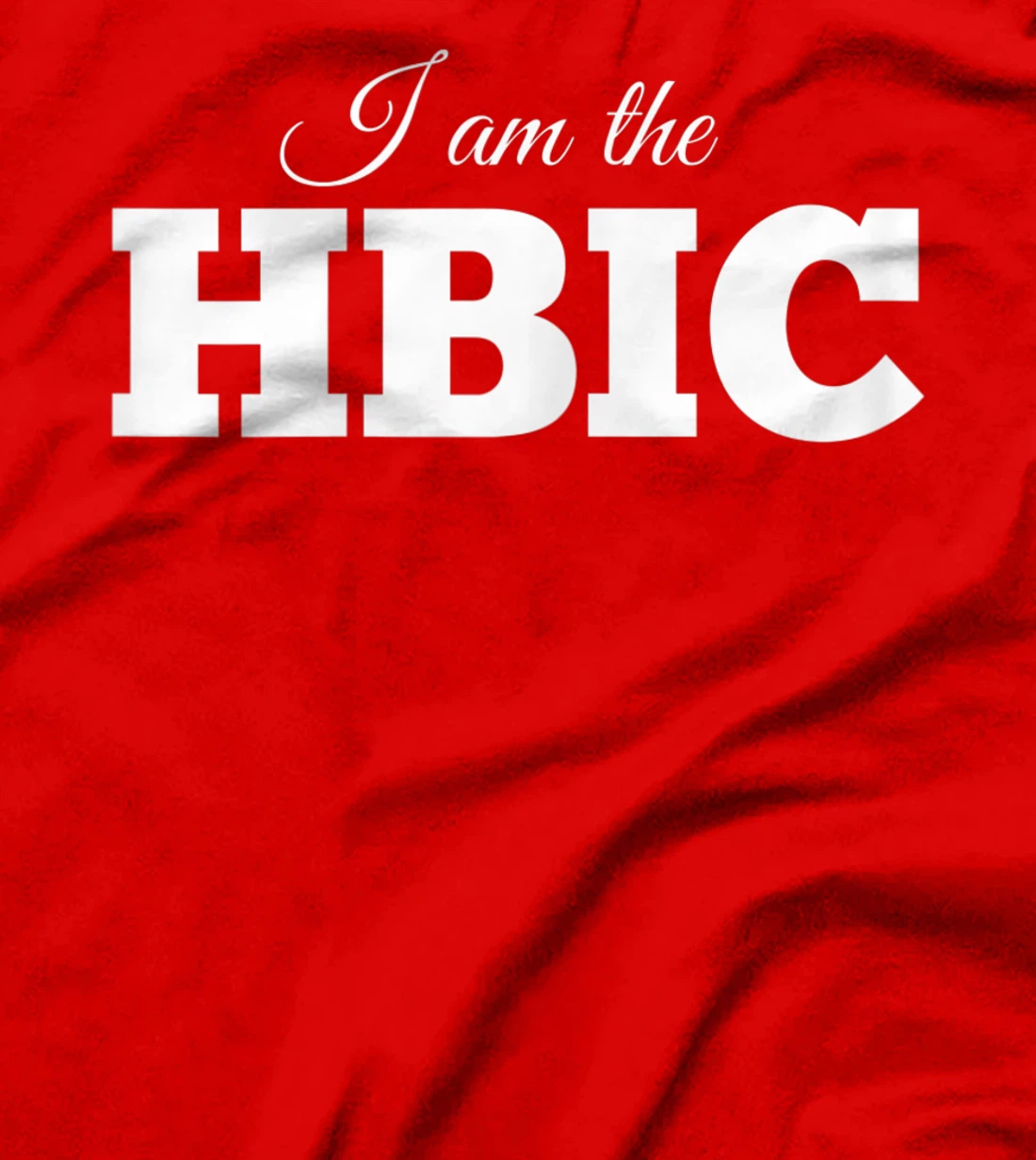 Womens HBIC T-Shirt