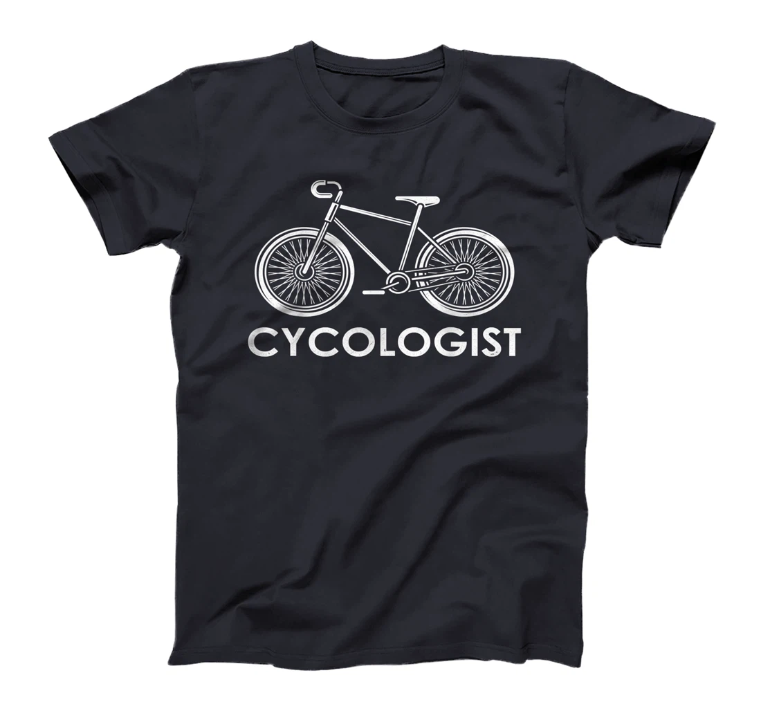Cycologist tshirt Funny Biking Cyclist Cycling Gift T-Shirt