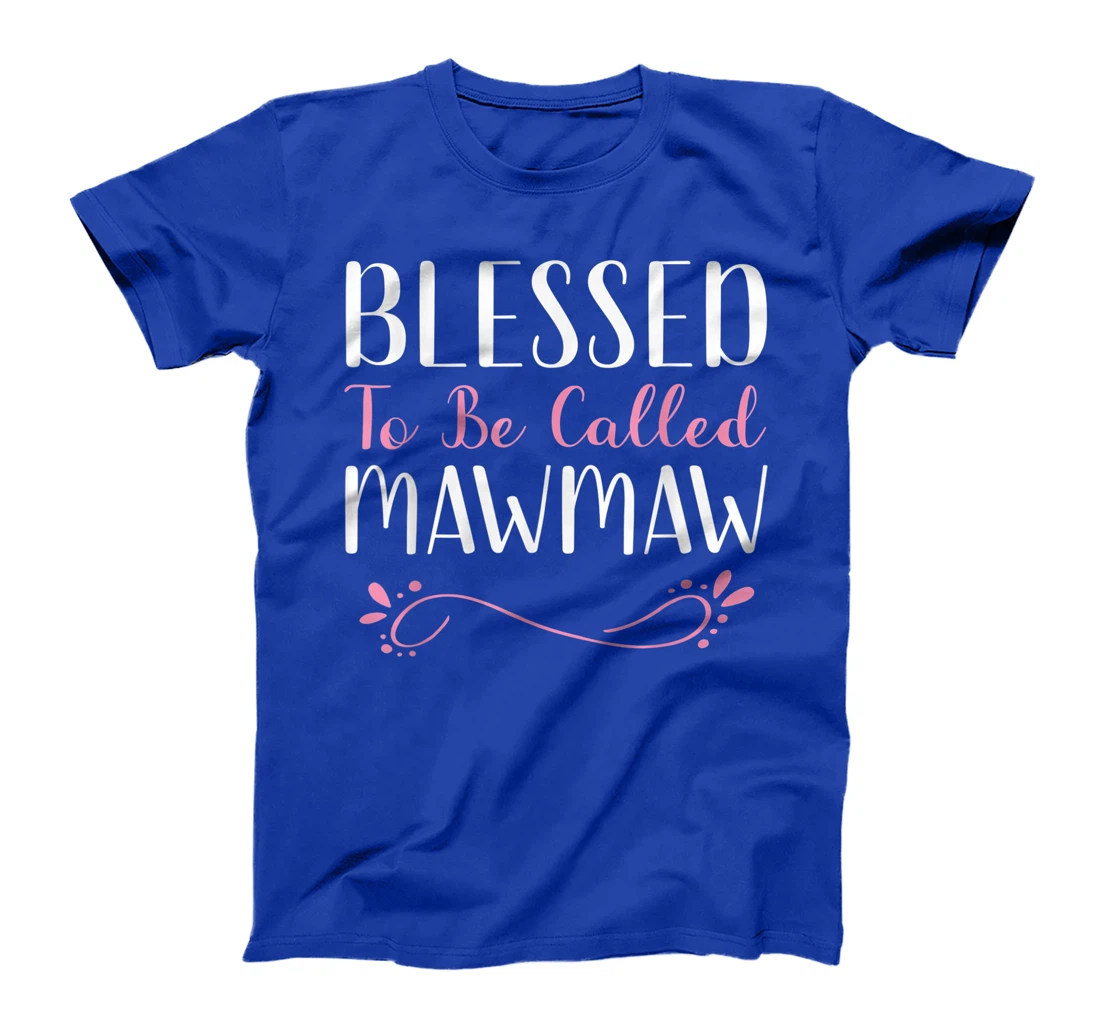 Blessed To Be Called MawMaw Cute Cool Maw-Maw T-Shirt