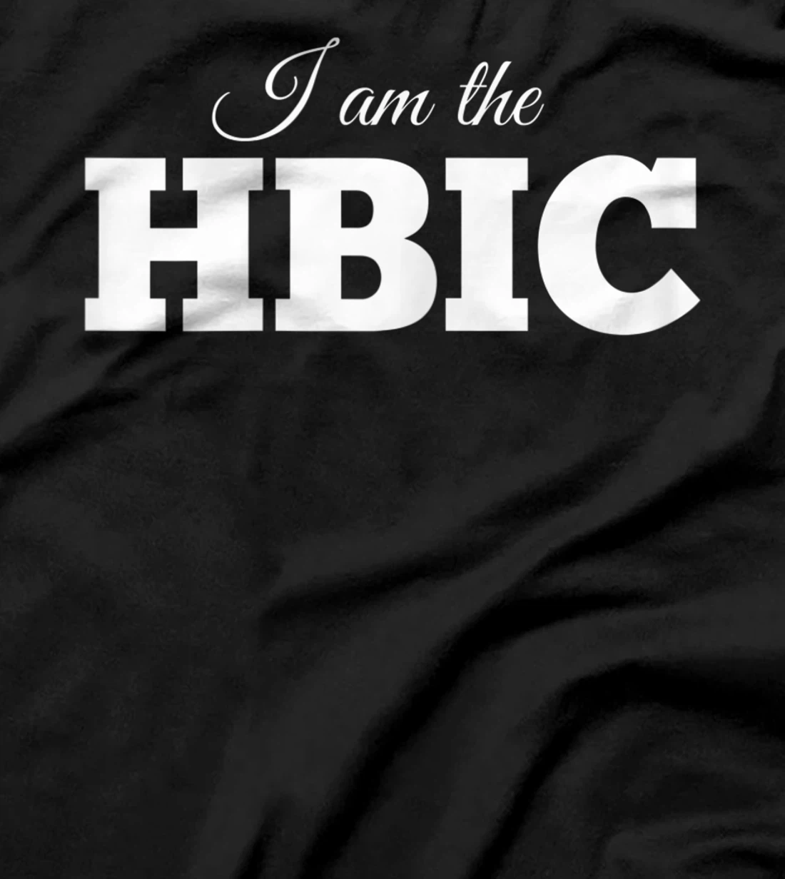 Womens HBIC T-Shirt
