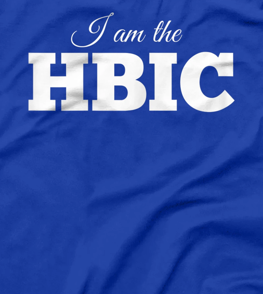 Womens HBIC T-Shirt