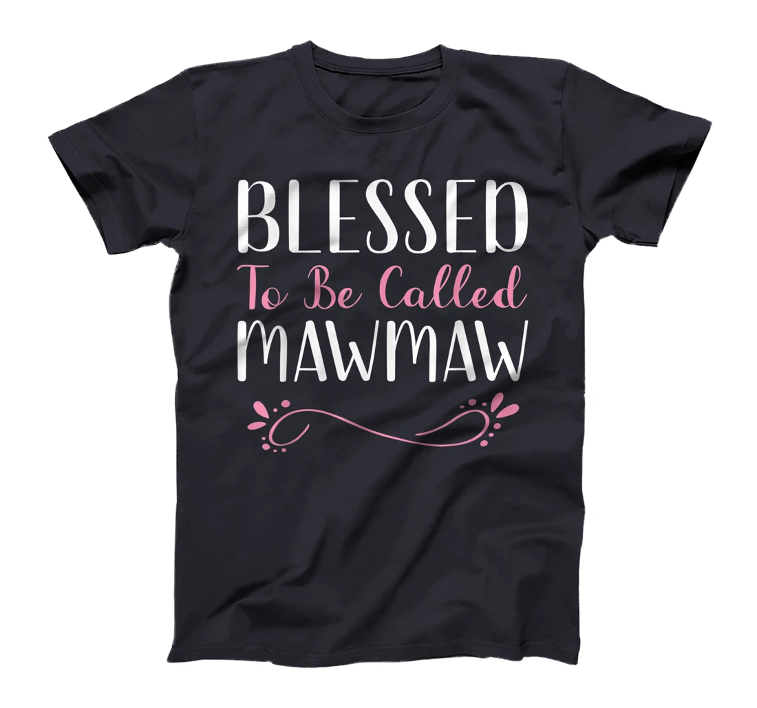 Blessed To Be Called MawMaw Cute Cool Maw-Maw T-Shirt