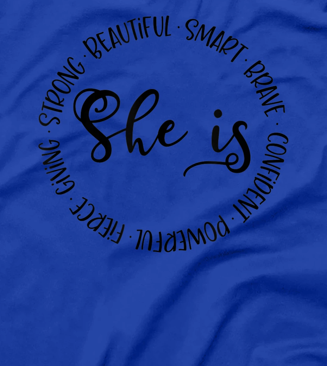 She Is Strong Beautiful Smart Brave Inspirational Graphic T T-Shirt