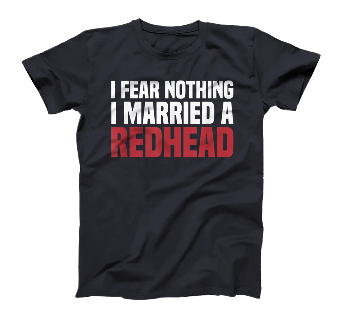 MC1R Husband Wife I Fear Nothing I Married A Redhead T-Shirt