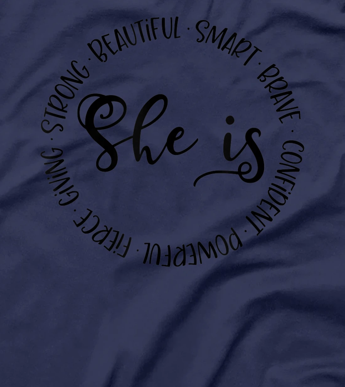 She Is Strong Beautiful Smart Brave Inspirational Graphic T T-Shirt
