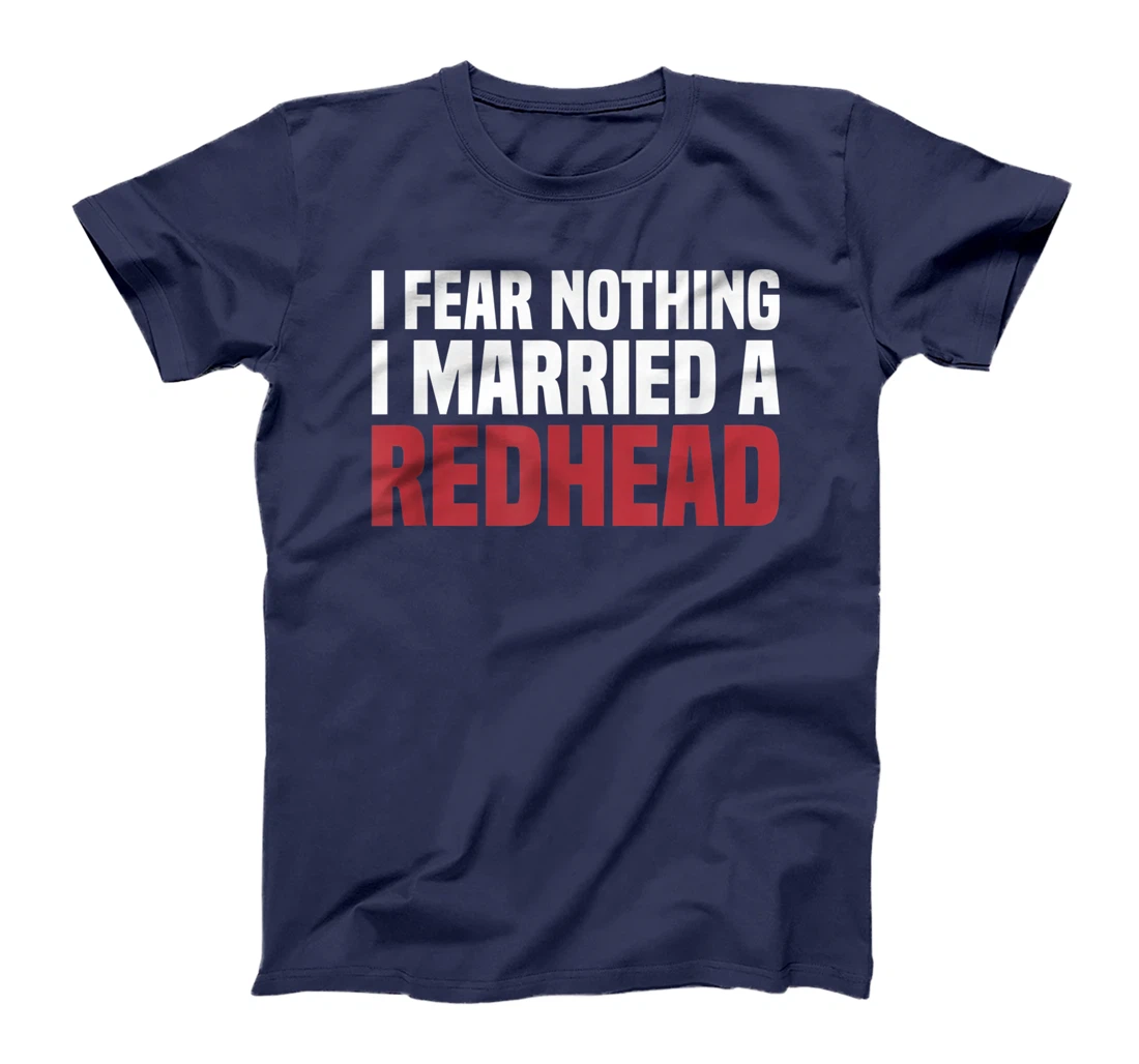MC1R Husband Wife I Fear Nothing I Married A Redhead T-Shirt