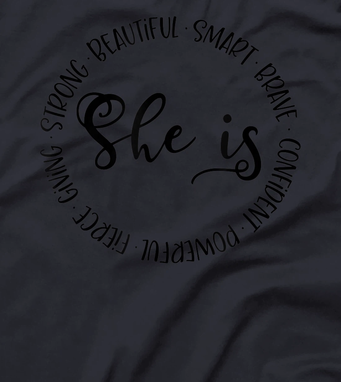 She Is Strong Beautiful Smart Brave Inspirational Graphic T T-Shirt
