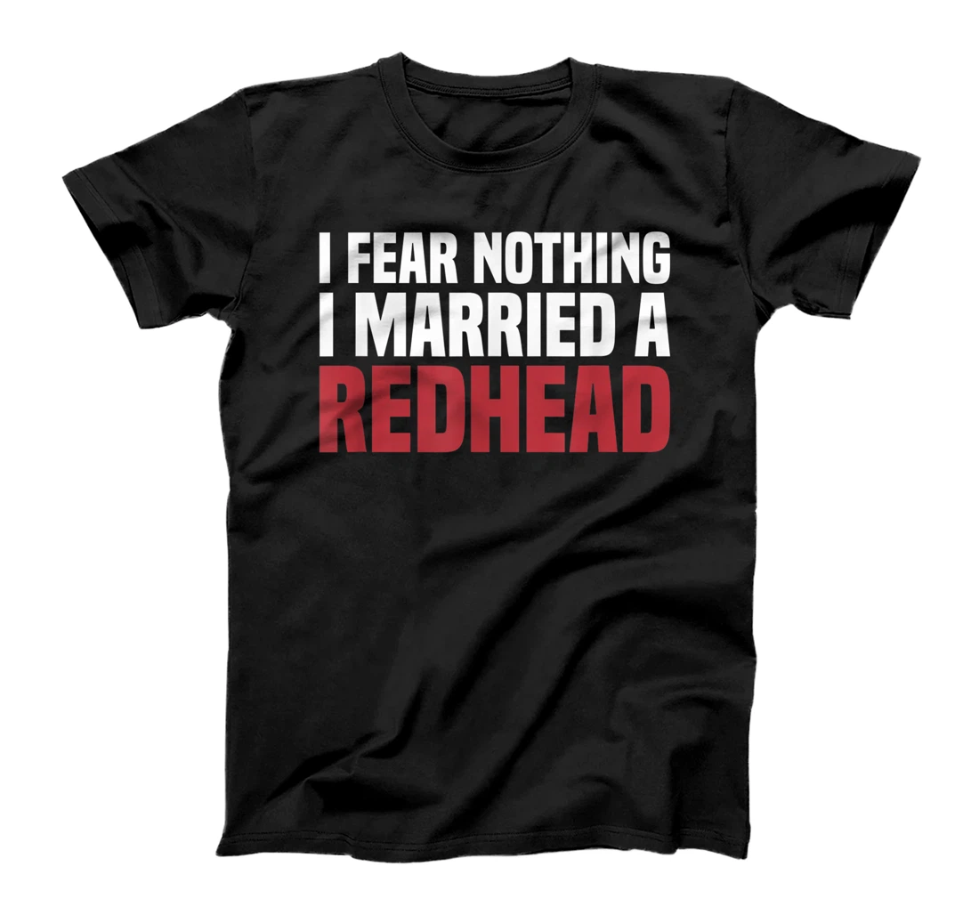 MC1R Husband Wife I Fear Nothing I Married A Redhead T-Shirt