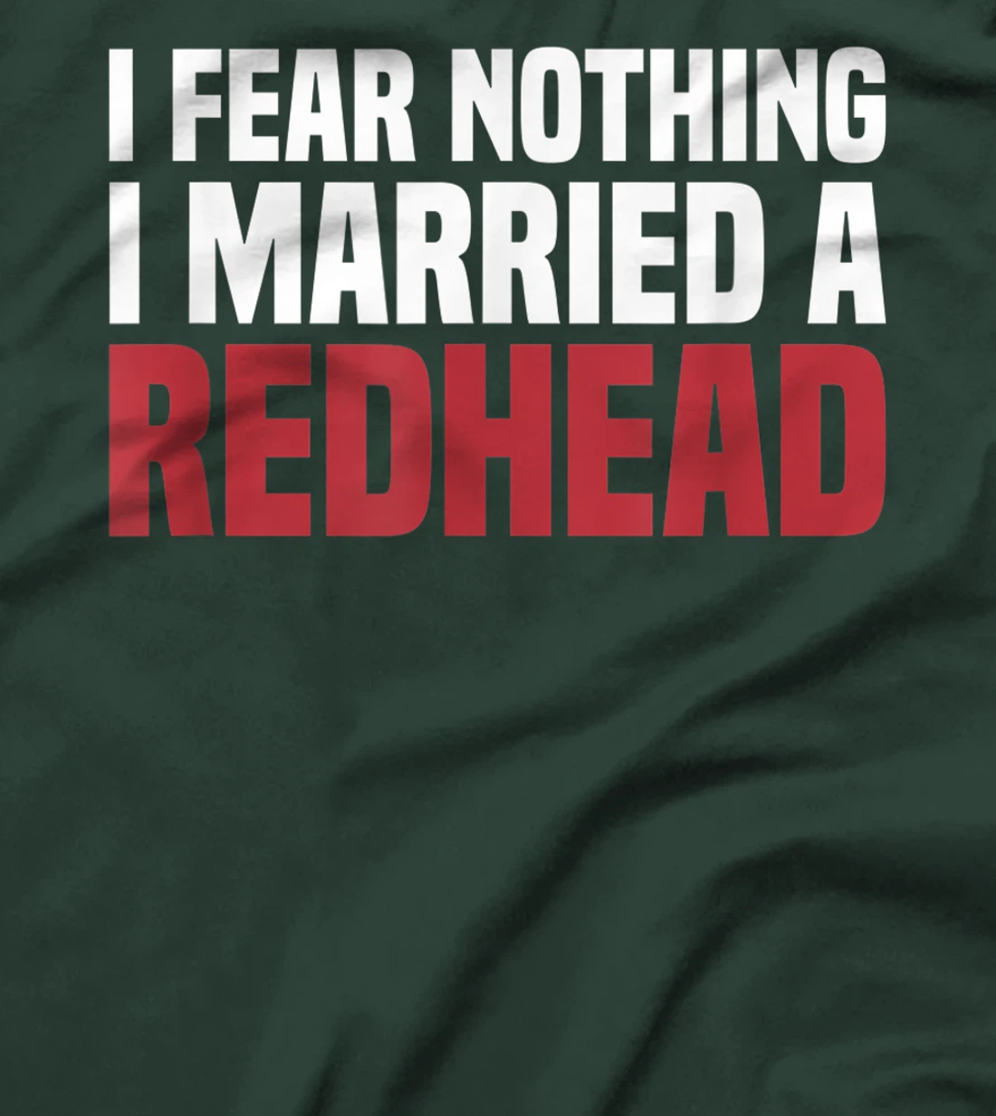 MC1R Husband Wife I Fear Nothing I Married A Redhead T-Shirt