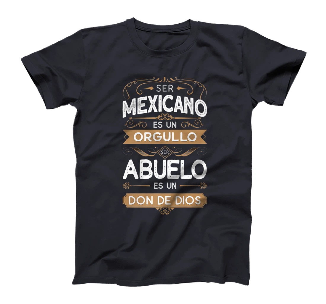 Mens Ser Mexicano es Un Orgullo Ser Abuelo es un Don de Dios Premium T-Shirt