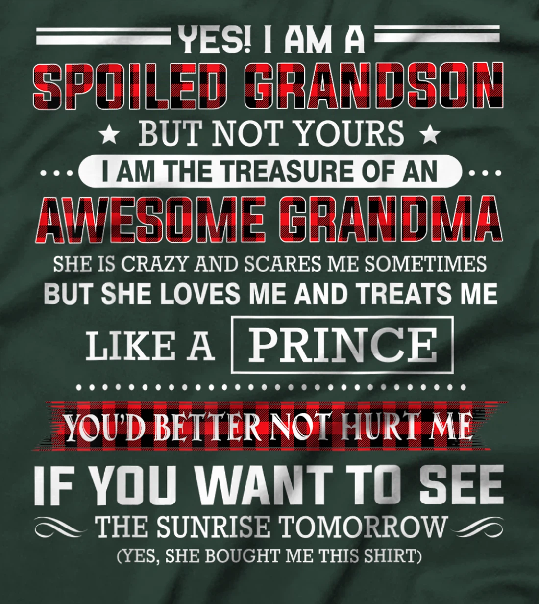 Yes I am a spoiled grandson of an awesome grandma T-Shirt