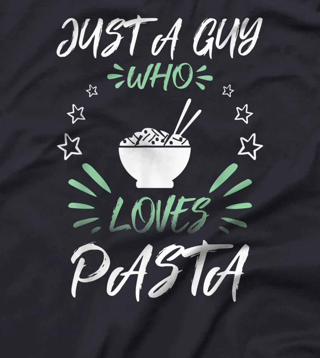 Just A Guy Who Loves Pasta T-Shirt