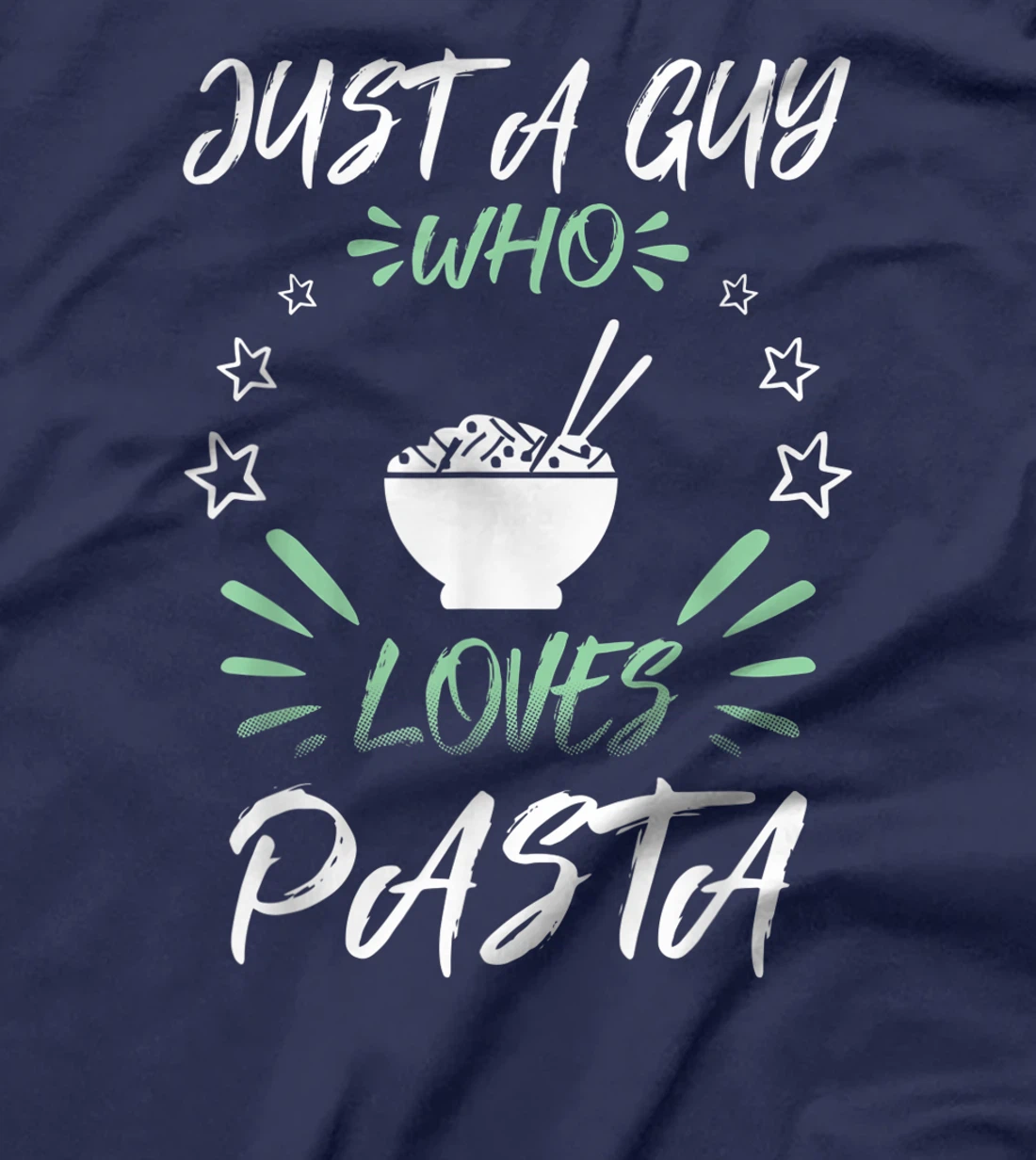 Just A Guy Who Loves Pasta T-Shirt
