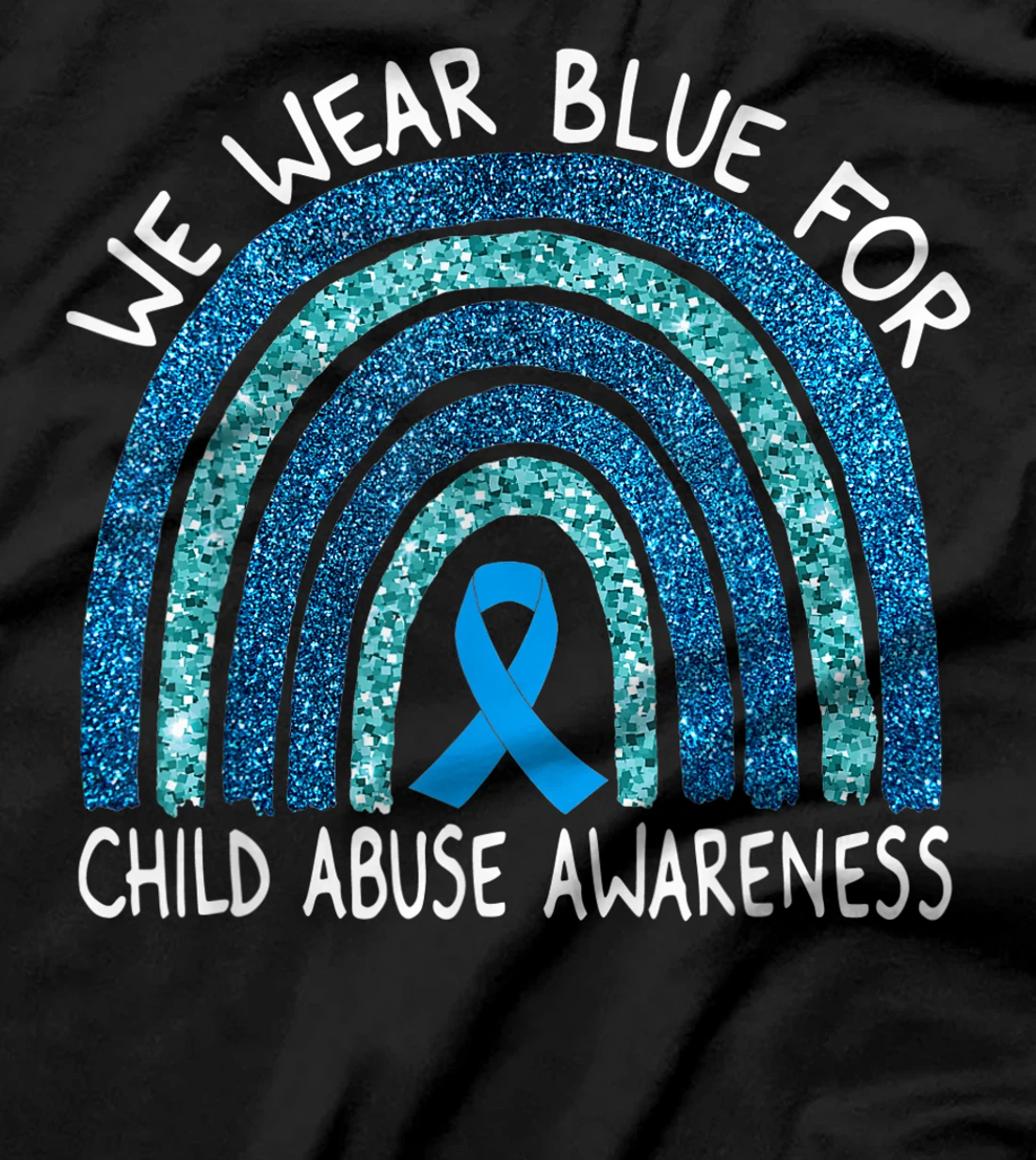 We Wear Blue For Child Abuse Awareness Rainbow Gift T-Shirt