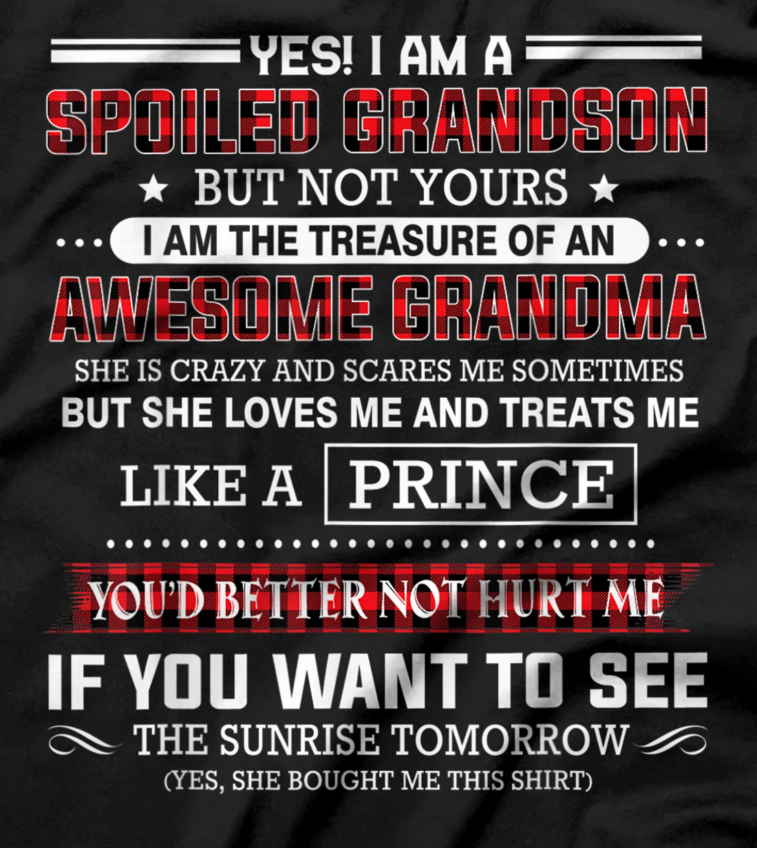 Yes I am a spoiled grandson of an awesome grandma T-Shirt