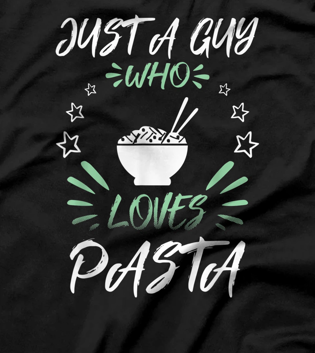 Just A Guy Who Loves Pasta T-Shirt