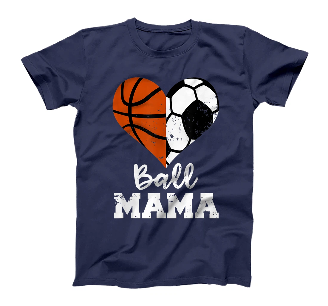 Ball Mama Funny Soccer Basketball Mama T-Shirt