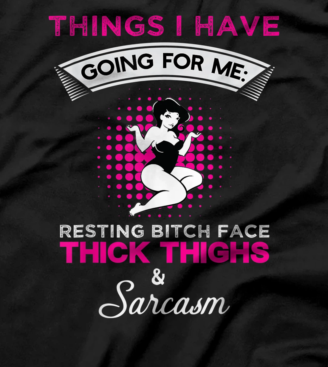 Thick Thighs & Sarcasm Curvy Women Plus Size Curves Gift T-Shirt