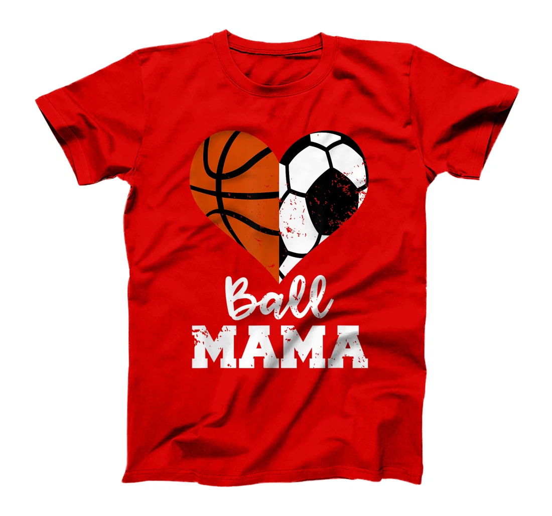 Ball Mama Funny Soccer Basketball Mama T-Shirt