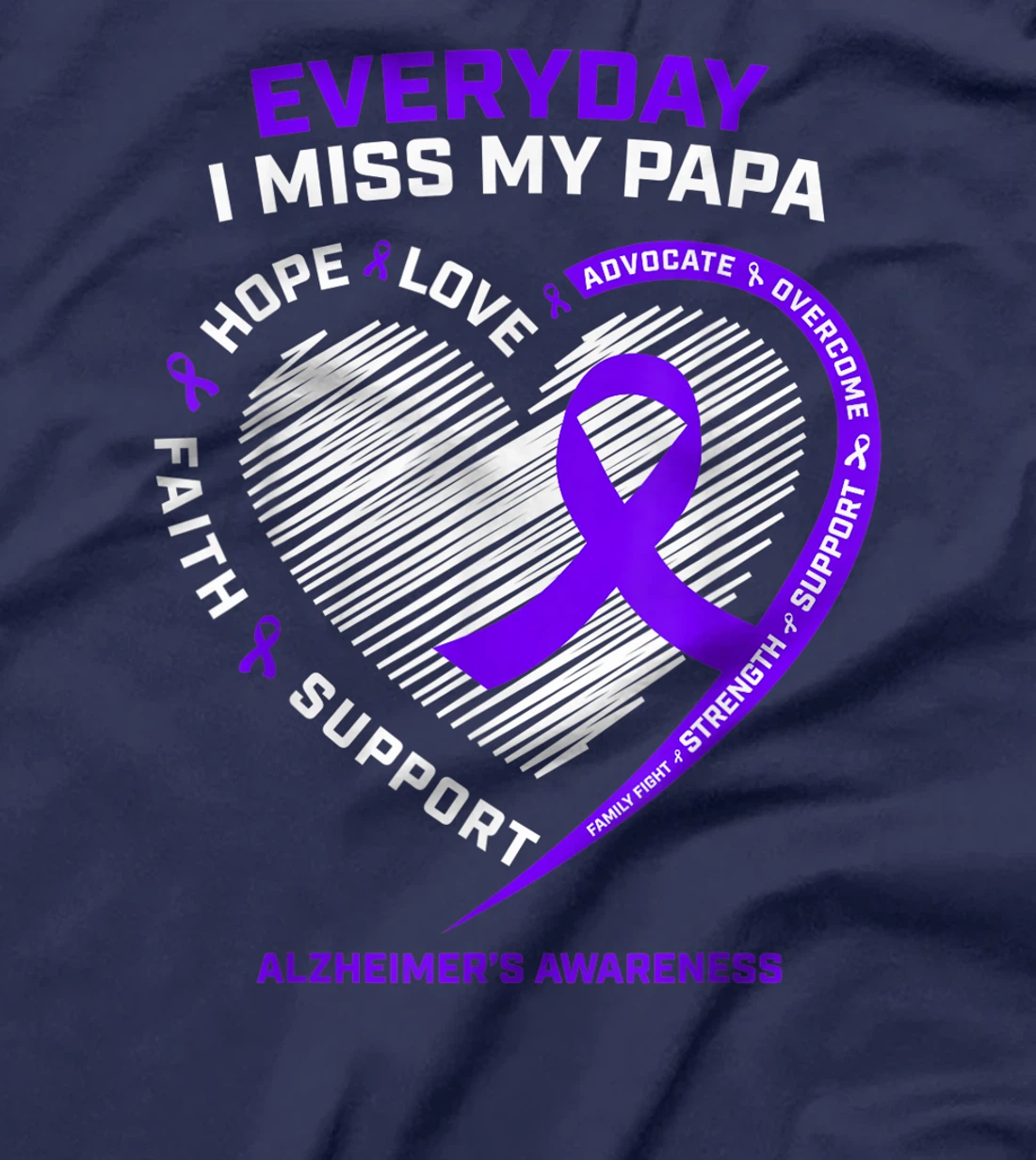 Grandpa Loving Memory Of Miss My Papa Alzheimers Awareness T-Shirt