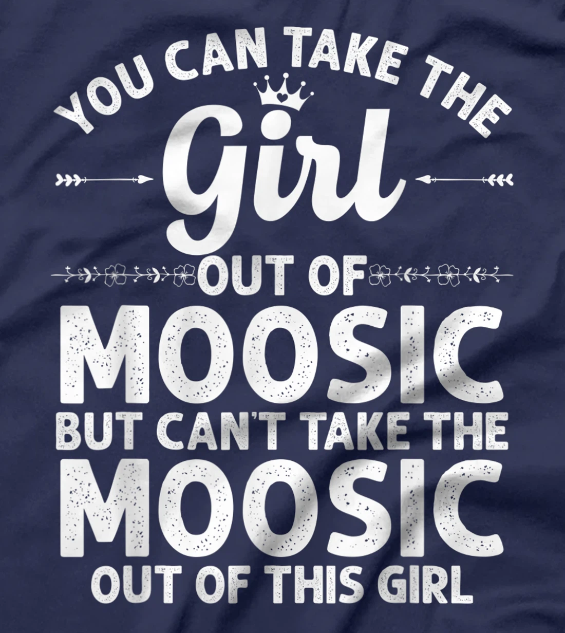 Girl Out Of MOOSIC PA PENNSYLVANIA Gift Funny Home Roots USA T-Shirt