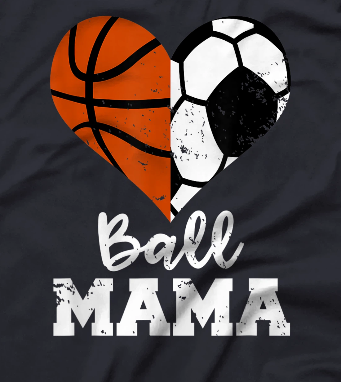 Ball Mama Funny Soccer Basketball Mama T-Shirt