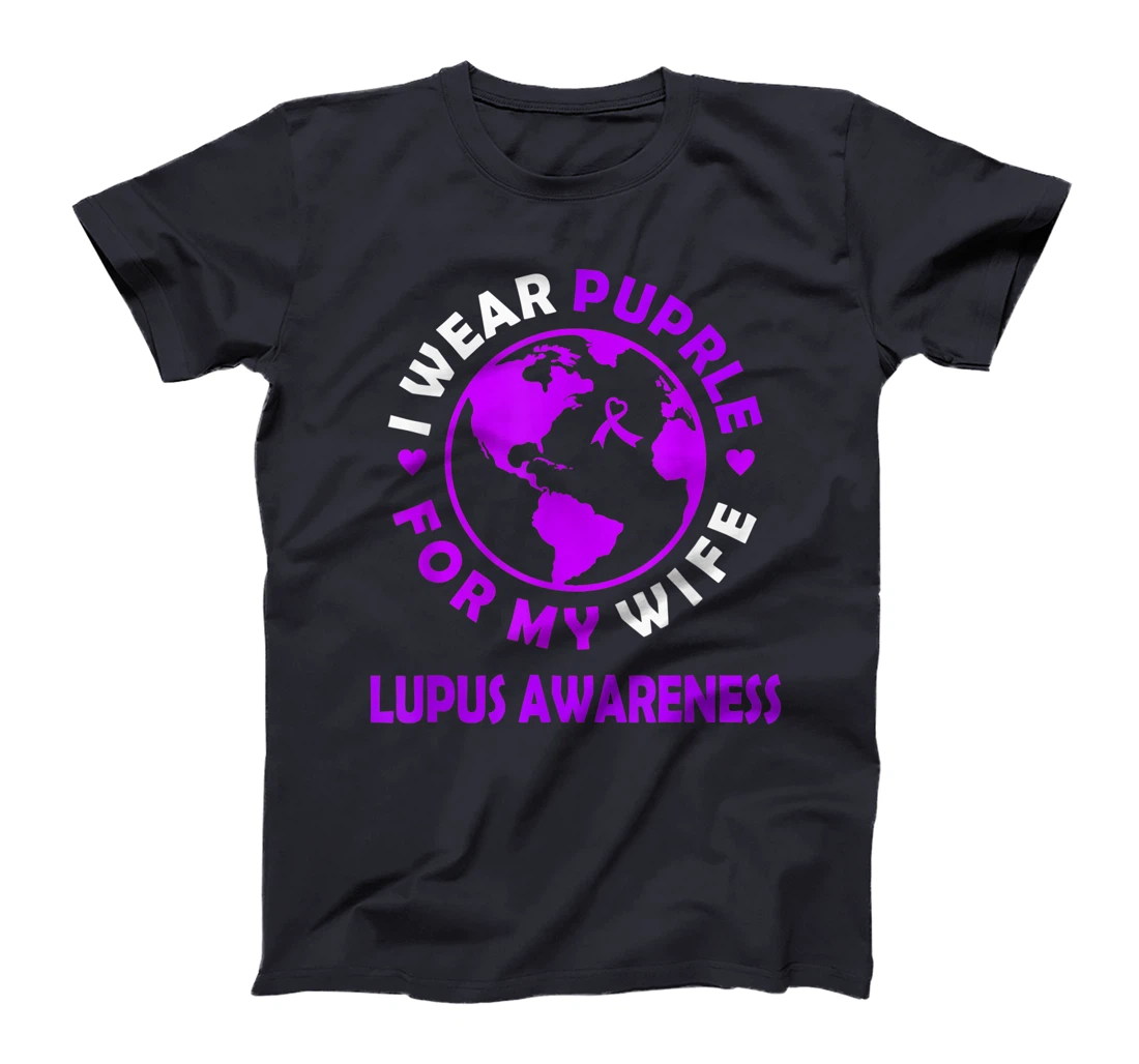 I wear PURPLE for my WIFE LUPUS Awareness T-Shirt