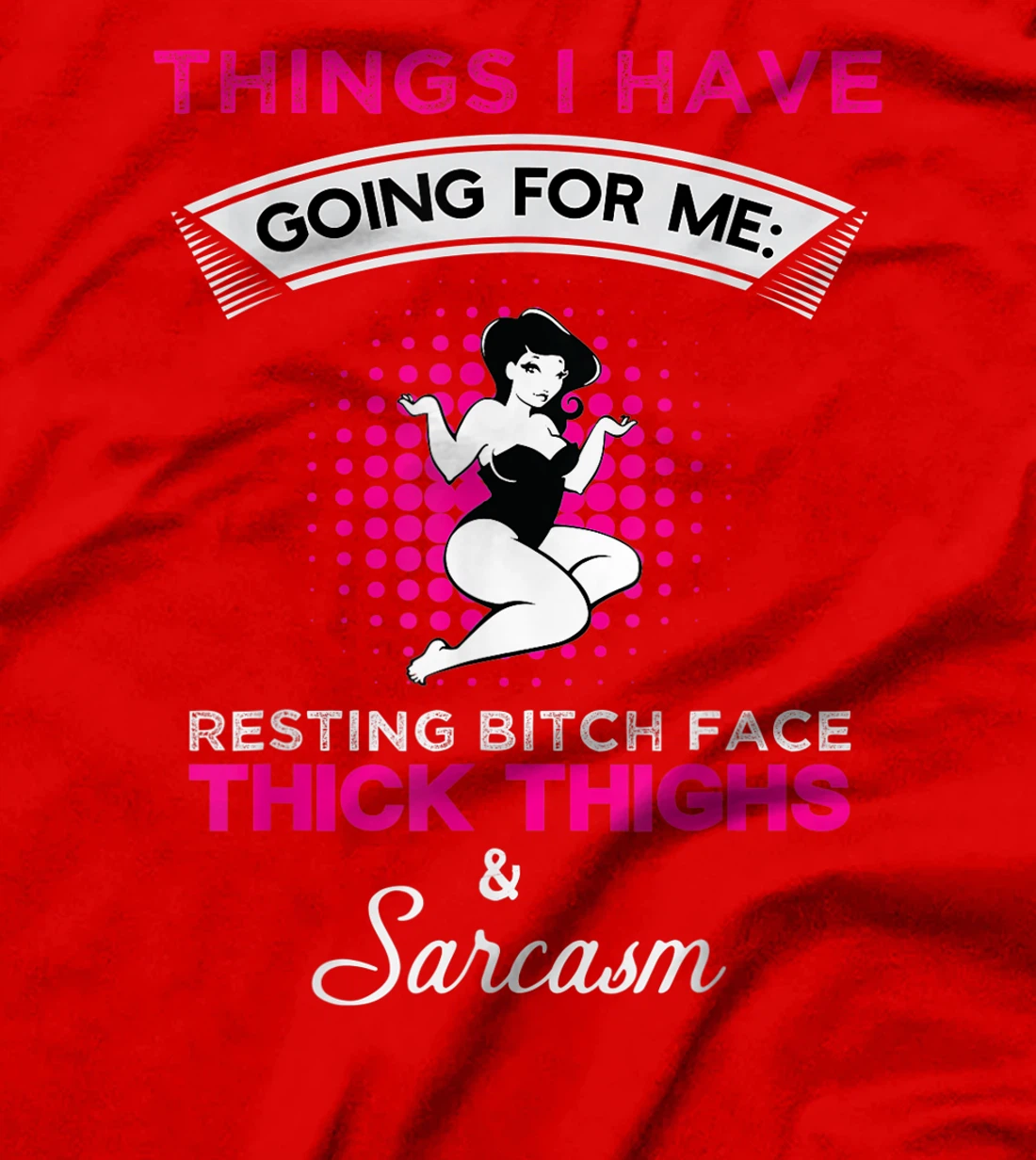 Thick Thighs & Sarcasm Curvy Women Plus Size Curves Gift T-Shirt