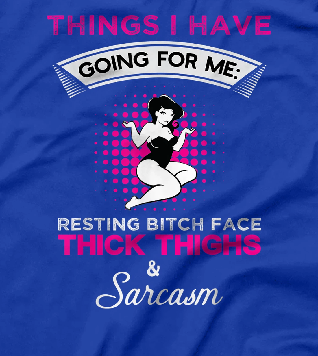 Thick Thighs & Sarcasm Curvy Women Plus Size Curves Gift T-Shirt