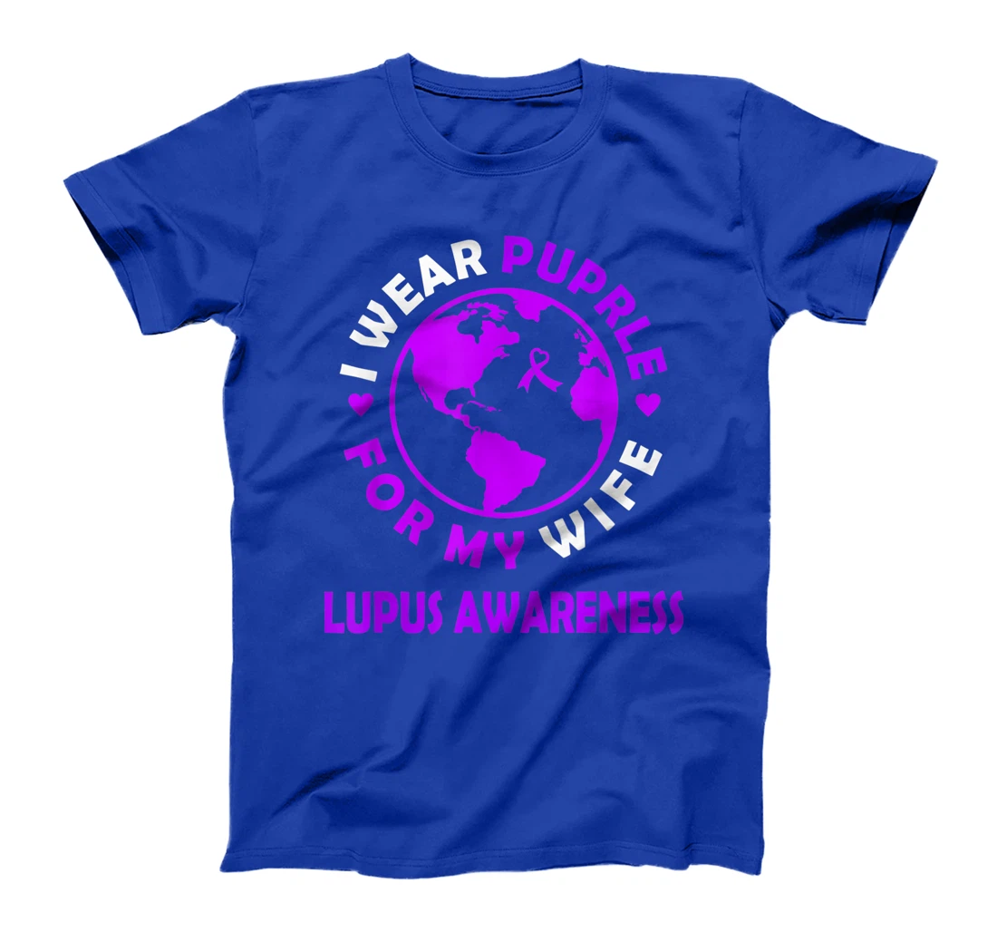 I wear PURPLE for my WIFE LUPUS Awareness T-Shirt