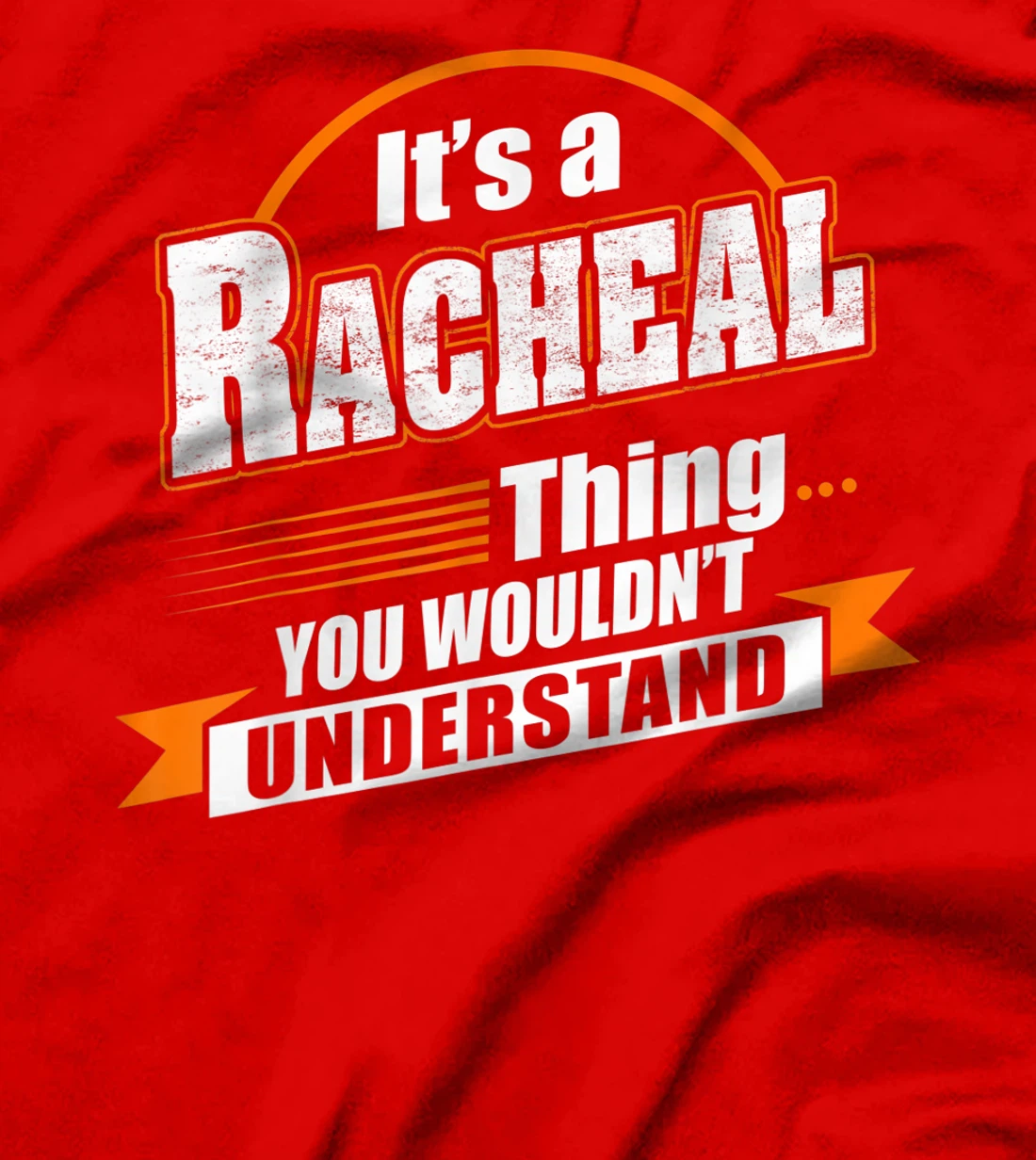Best Gift For RACHEAL- RACHEAL Named T-Shirt