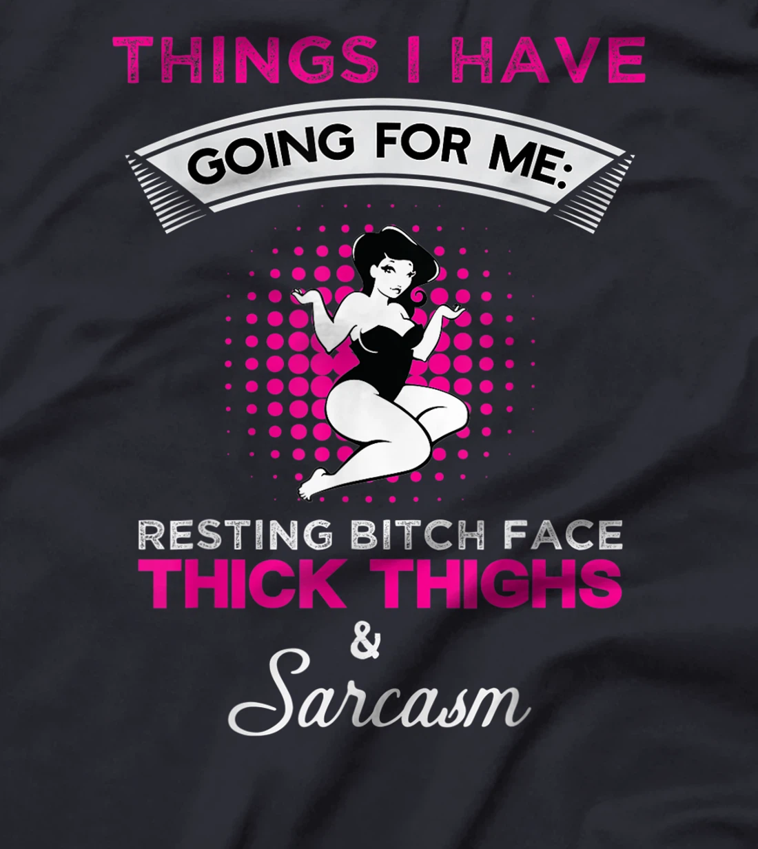 Thick Thighs & Sarcasm Curvy Women Plus Size Curves Gift T-Shirt