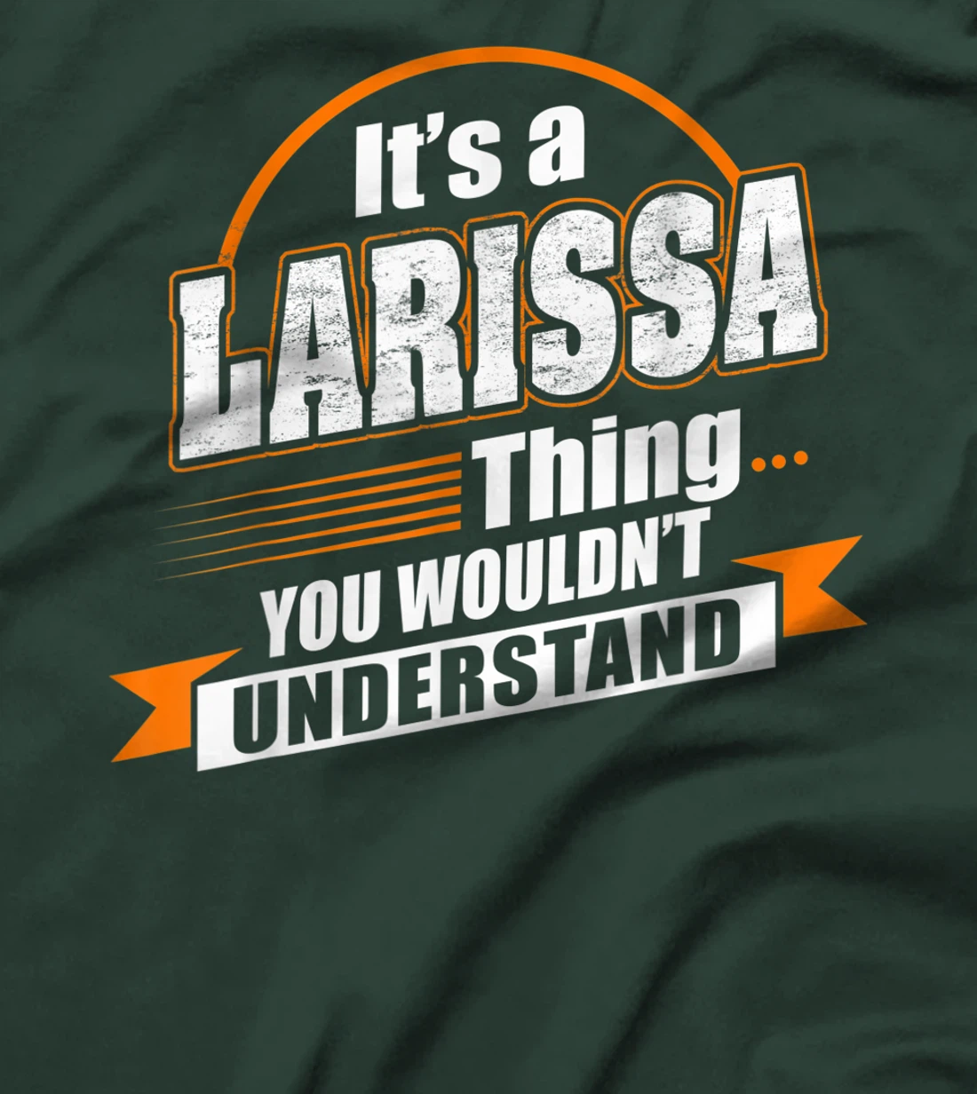 Best Gift For LARISSA- LARISSA Named T-Shirt