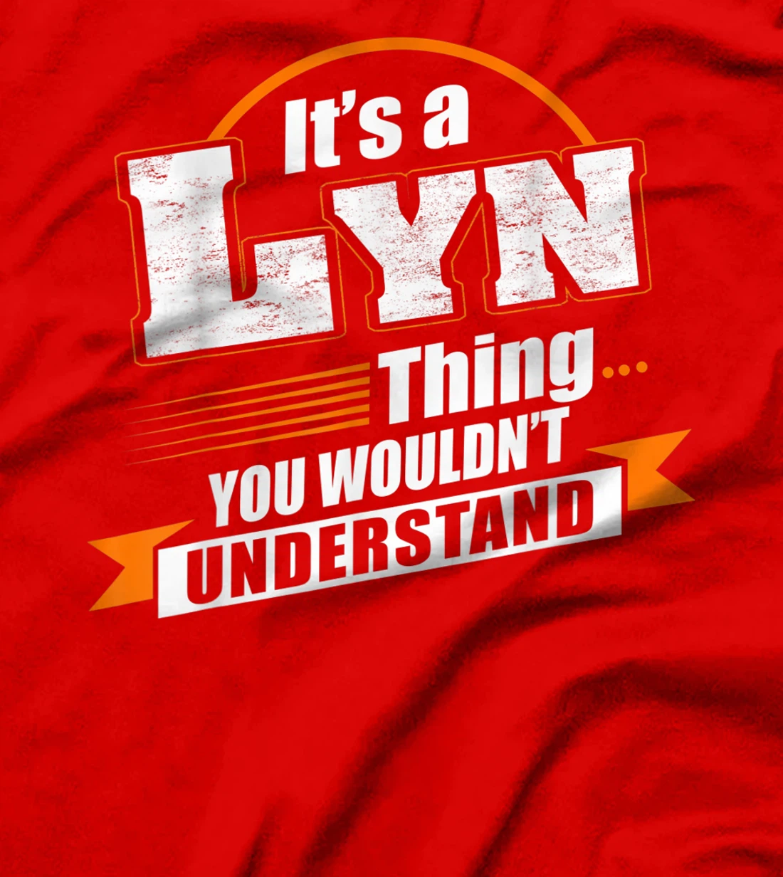 Best Gift For LYN- LYN Named T-Shirt