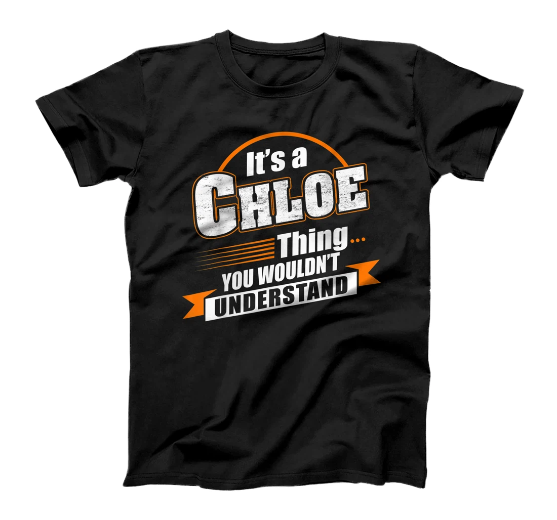 Best Gift For CHLOE- CHLOE Named T-Shirt