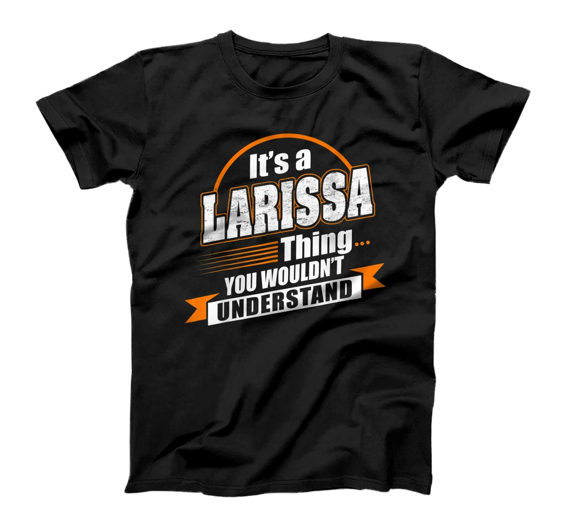 Best Gift For LARISSA- LARISSA Named T-Shirt