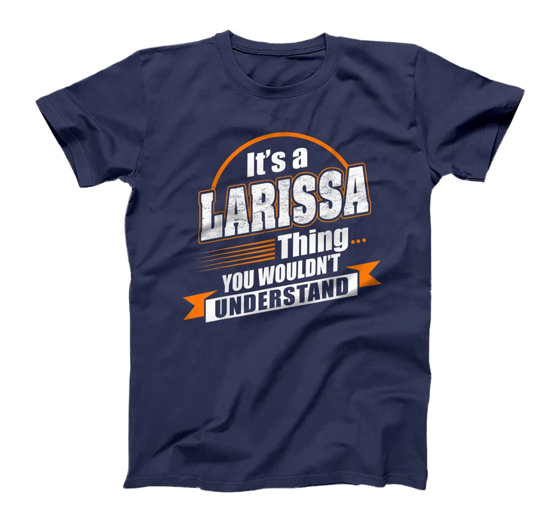 Best Gift For LARISSA- LARISSA Named T-Shirt