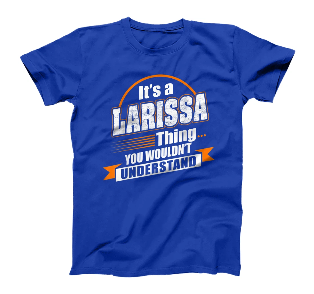 Best Gift For LARISSA- LARISSA Named T-Shirt