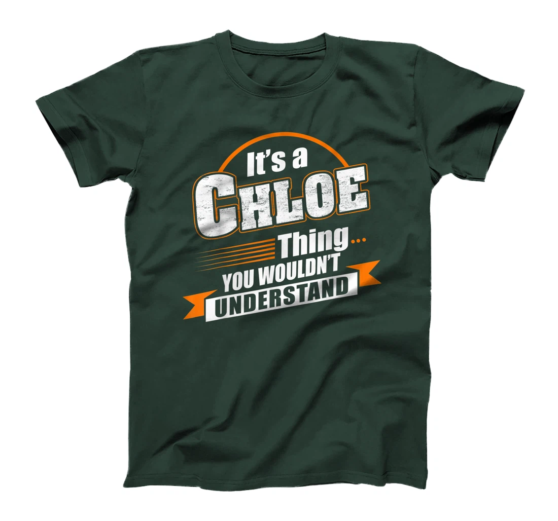 Best Gift For CHLOE- CHLOE Named T-Shirt