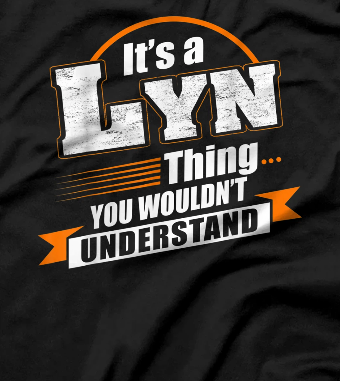 Best Gift For LYN- LYN Named T-Shirt