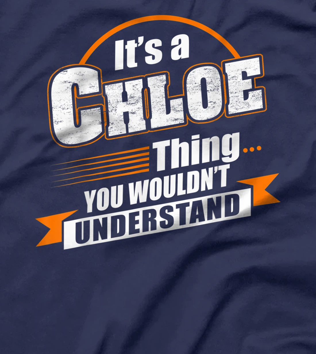 Best Gift For CHLOE- CHLOE Named T-Shirt