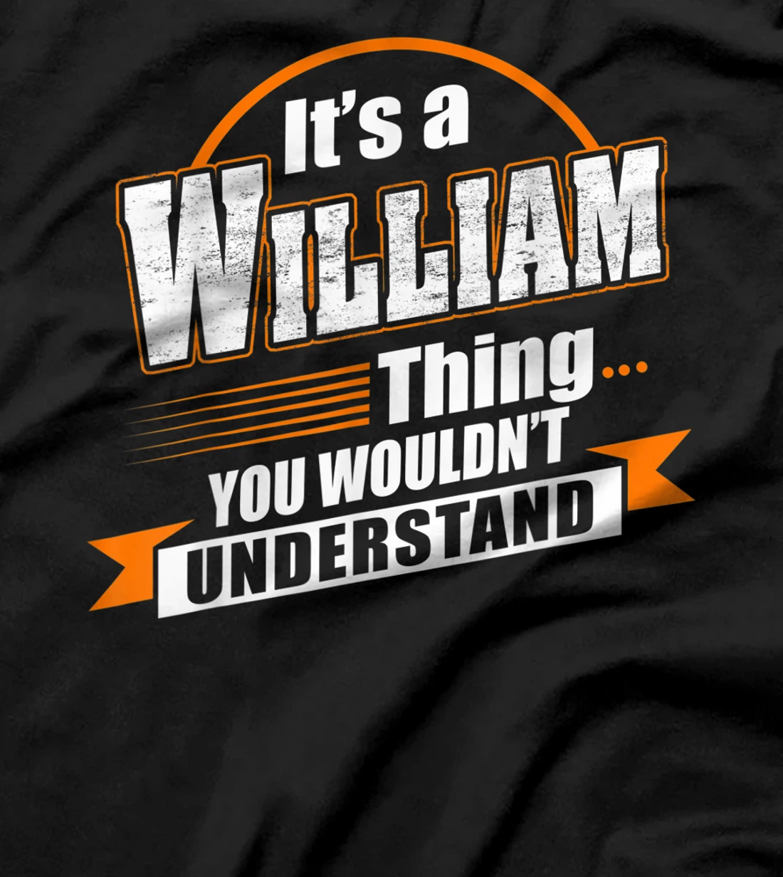 Best Gift For WILLIAM- WILLIAM Named T-Shirt