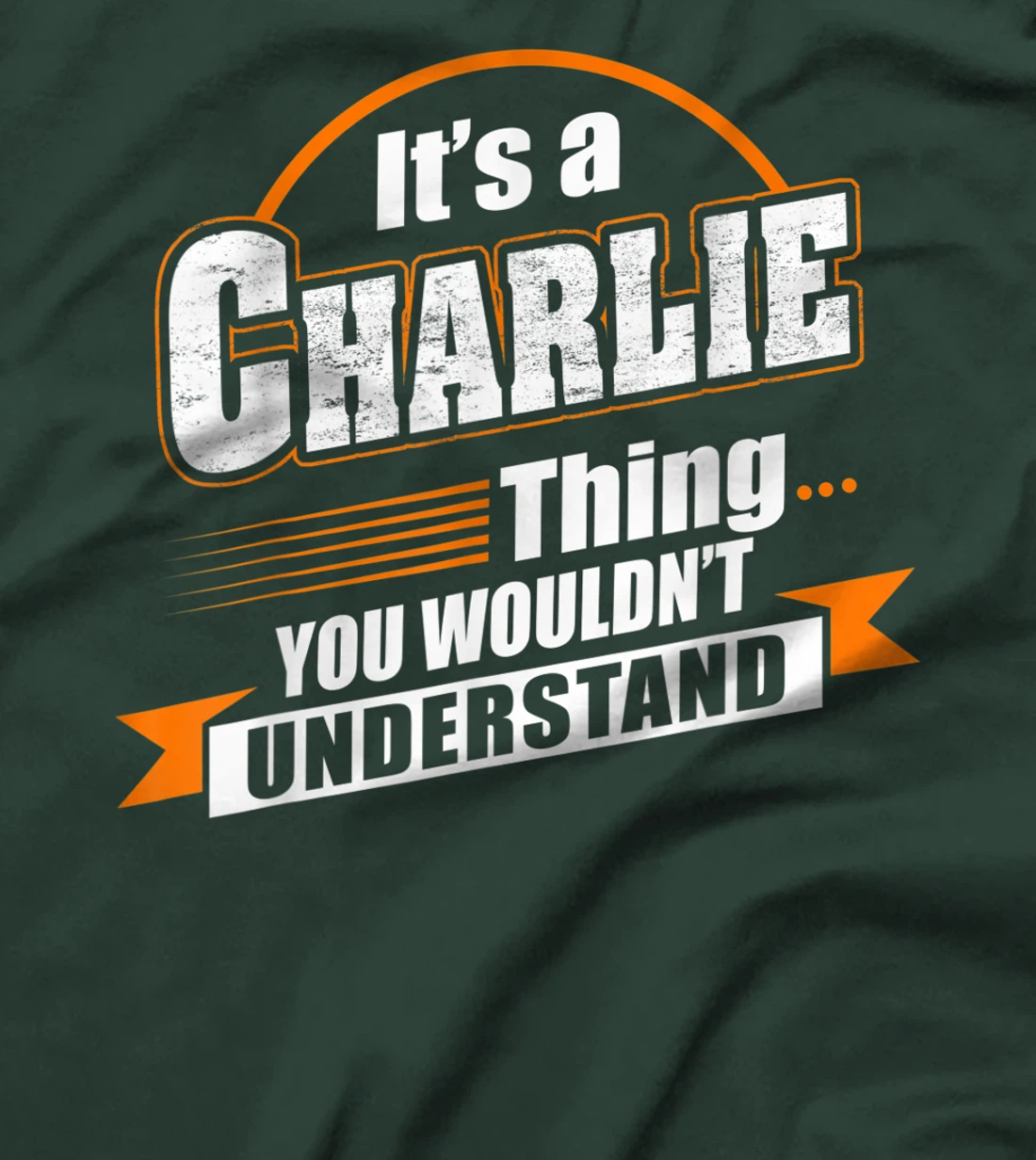 Best Gift For CHARLIE - CHARLIE Named T-Shirt