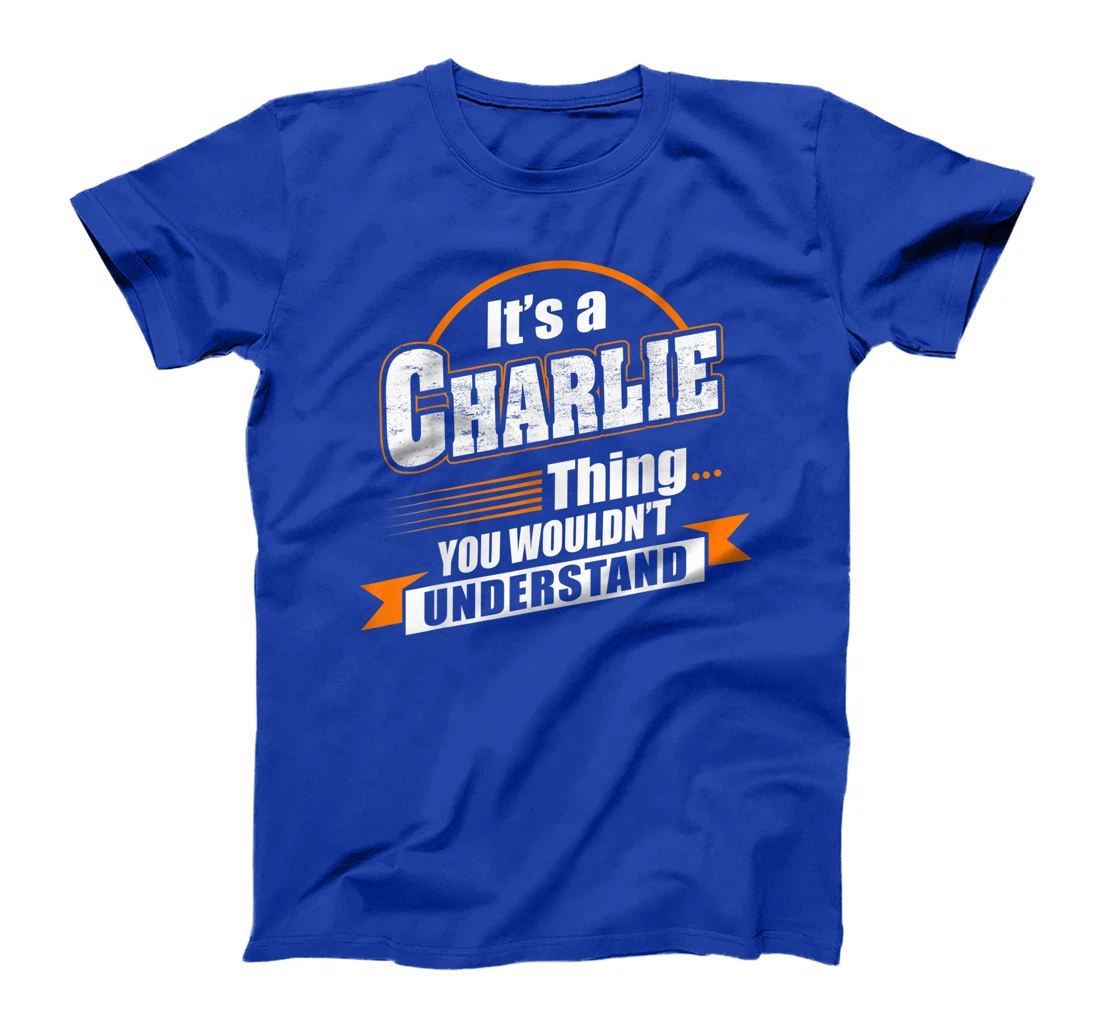 Best Gift For CHARLIE - CHARLIE Named T-Shirt