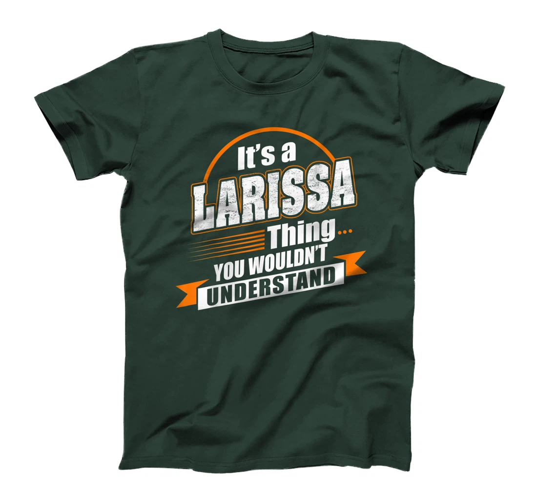 Best Gift For LARISSA- LARISSA Named T-Shirt