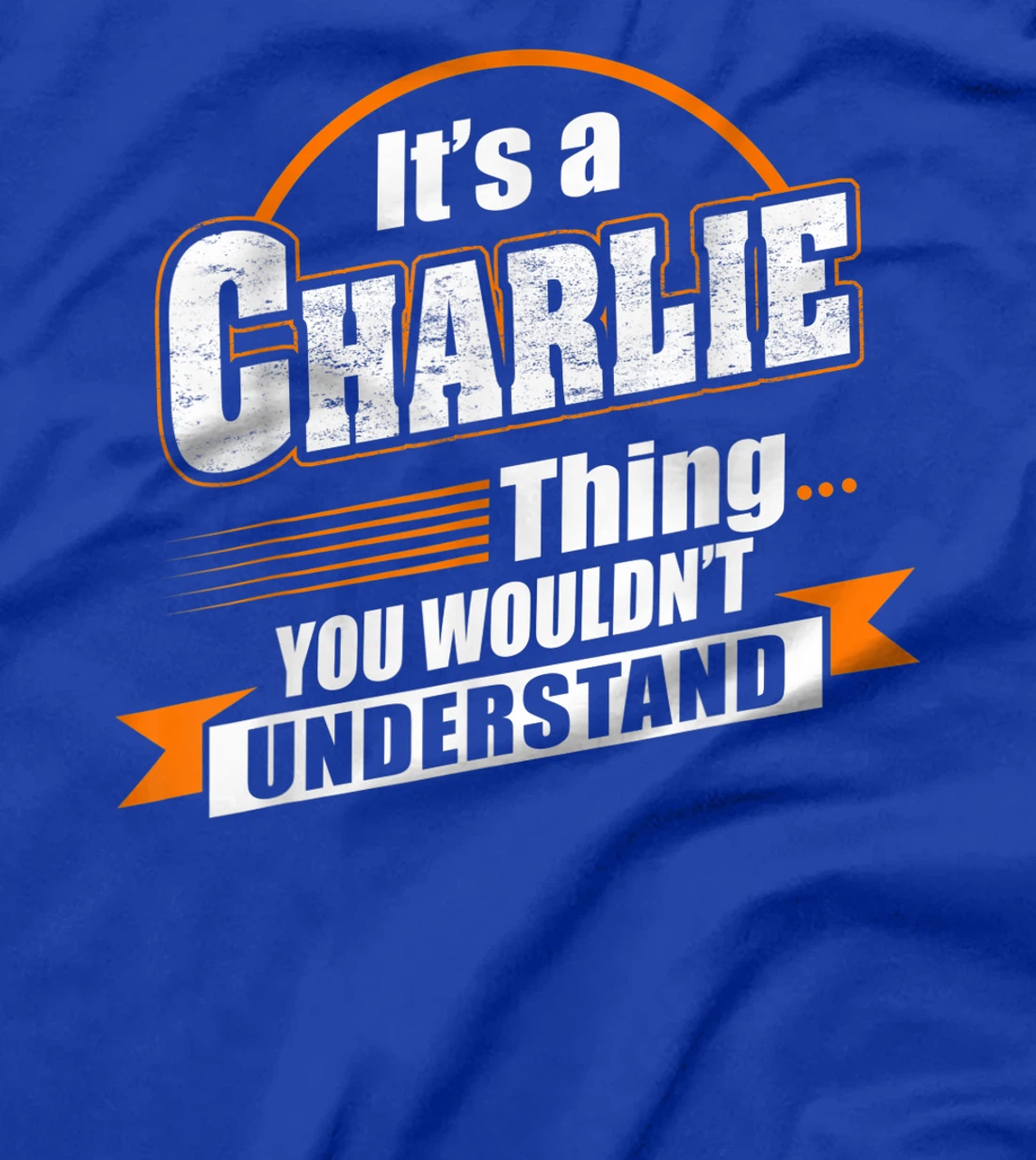 Best Gift For CHARLIE - CHARLIE Named T-Shirt