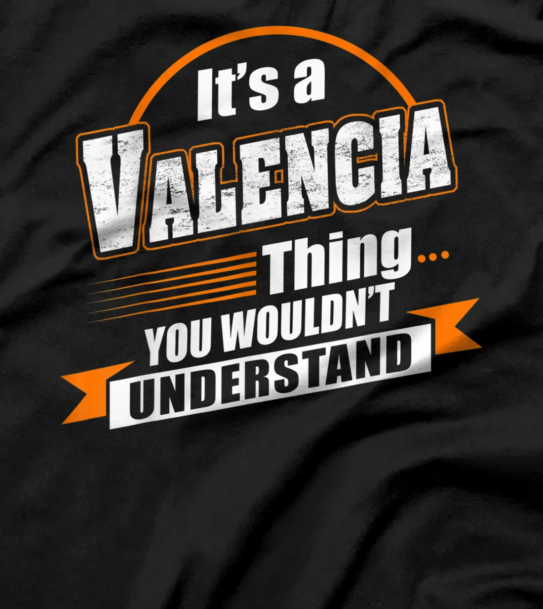 Best Gift For VALENCIA - VALENCIA Named T-Shirt